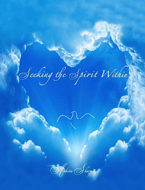Ankita Sharma - Seeking the Spirit Within