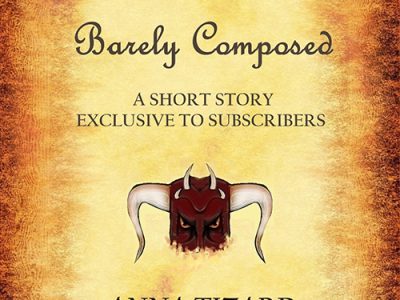 Barely Composed (Short Story) by Anna Tizard