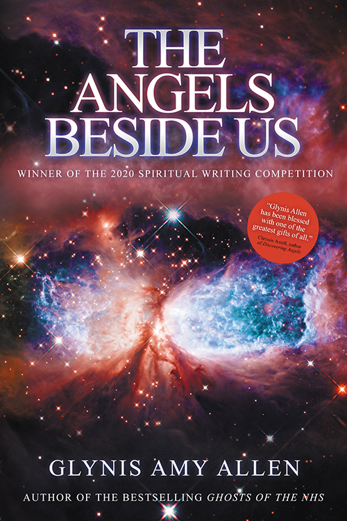 The Angels Beside Us by Glynis Amy Allen