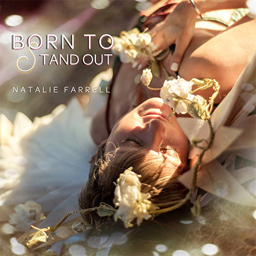 Natalie Farrell - Born to stand out