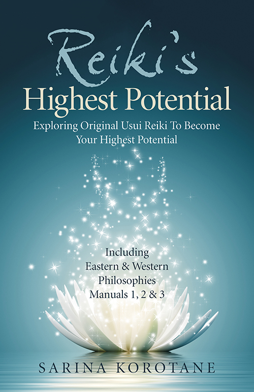 Sarina Korotane - Reiki’s Highest Potential - A Spiritual Journey