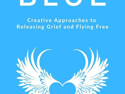 Val Andrews - Beyond Blue: Creative Approaches to Releasing Grief and Flying Free